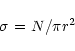 \begin{displaymath}\sigma $ = $ N$/$\pi r^2
\end{displaymath}