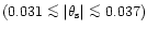 $(0.031\la \vert\theta_{\rm s}\vert\la 0.037)$