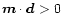 $\vec{m}\cdot\vec{d}>0$