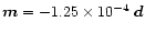 $\vec{m}=-1.25\times 10^{-4}~\vec{d}$