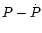 $P-\dot{P}$