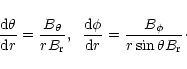 \begin{displaymath}\frac{{\rm d}\theta }{{\rm d}r}=\frac{B_{\theta }}{rB_{\rm r}...
...hi }{{\rm d}r}=\frac{%
B_{\phi }}{r\sin \theta B_{\rm r}}\cdot
\end{displaymath}