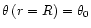 $\theta \left( r=R\right) =\theta _{0}$