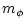 $\displaystyle m_{\phi }$