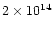 $2\times
10^{14}$