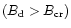 $(B_{\rm d}>B_{\rm cr})$