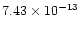 $7.43\times 10^{-13}$