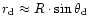 $r_{\rm d}\approx R\cdot\sin\theta_{\rm d}$