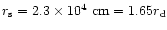 $ r_{\rm s}=2.3\times 10^4~{\rm
cm}=1.65r_{\rm d}$