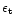 $\epsilon_{{\rm t}}$