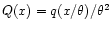 $Q(x)=q(x/\theta)/\theta^2$