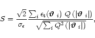 \begin{displaymath}S={\sqrt{2}\over \sigma_\epsilon}
{\sum_i {\epsilon_{\rm t}(...
...2\left(\vert
{\mbox{\boldmath$\vartheta$ }}_i\vert\right)}}},
\end{displaymath}