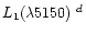 $L_1(\lambda 5150)\ ^{d}$