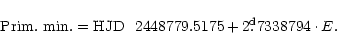 \begin{displaymath}{\rm Prim.~min.} = {\rm HJD}~~2448779.5175 + 2\fd7338794 \cdot E .
\end{displaymath}