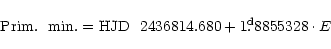 \begin{displaymath}{\rm Prim.~~min.} = {\rm HJD}~~2436814.680 + 1\fd8855328 \cdot E
\end{displaymath}