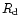 $R_{\rm d}$