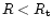 $R < R_{\rm t}$