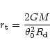 \begin{displaymath}r_{\rm t} ={{2GM} \over {\theta_0^2 R_{\rm d}}}
\end{displaymath}