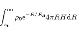 \begin{displaymath}\int_{r_{\rm t}}^\infty \rho_0 {\rm e}^{-R/R_{\rm d}} 4 \pi RH {\rm d}R
\end{displaymath}