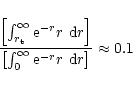 \begin{displaymath}{{\left[ \int_{r_{\rm t}}^\infty {\rm e}^{-r} r~{\rm d}r\righ...
...t[ \int_0^\infty {\rm e}^{-r} r~{\rm d}r\right]} } \approx 0.1
\end{displaymath}