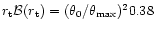 $r_{\rm t}{\cal B}(r_{\rm t})=(\theta_0/\theta_
{{\rm max}})^20.38$