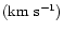 ${\rm (km~s^{-1})}$