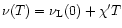 $\nu (T)=\nu _{{\rm L}}(0)+\chi 'T$