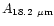 $A_{{\rm 18.2~\mu m}}$