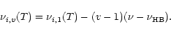 \begin{displaymath}\nu_{i,v}(T)=\nu_{i,1}(T)-(v-1)(\nu-\nu_{{\rm HB}}).
\end{displaymath}
