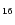 $_{{\rm 16}}$