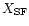 $X_{\rm SF}$