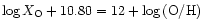 $\log X_{\rm O}+10.80=12+\log{\rm (O/H)}$
