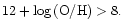 $12+\log{\rm (O/H)}>8.$
