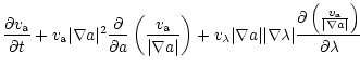 $\displaystyle {\partial v_{\rm a} \over\partial t}+
v_{\rm a}\vert\nabla a\vert...
...partial
\left({v_{\rm a}\over \vert\nabla a\vert} \right)\over\partial \lambda}$
