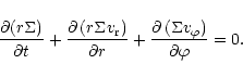 \begin{displaymath}{\partial (r\Sigma) \over\partial t}+ {\partial \left(r\Sigma...
...tial \left(\Sigma v_{\varphi}
\right)\over\partial \varphi}=0.
\end{displaymath}
