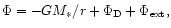 $\Phi= -GM_*/r +\Phi_{\rm D} + \Phi_{\rm ext},$
