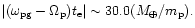 $\vert(\omega_{\rm pg} -\Omega_{\rm p}) t_{\rm e}\vert \sim 30.0 (M_{\oplus}/m_{\rm p}).$