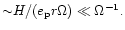 ${\sim} H/(e_{\rm p}r\Omega) \ll \Omega^{-1}.$