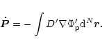 \begin{displaymath}{\vec {\dot P}} = -\int D'\nabla \Phi_{\rm p}' {\rm d}^N{\vec r}.
\end{displaymath}