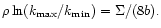 $\rho \ln(k_{\max}/k_{\min}) =\Sigma/(8b).$