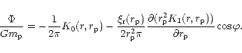 \begin{displaymath}{\Phi \over Gm_{\rm p}} = -{1\over 2\pi}K_0(r,r_{\rm p})
-{\x...
... p}^2 K_1(r,r_{\rm p}))\over \partial r_{\rm p}}
\cos\varphi .
\end{displaymath}
