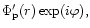 $\Phi_{\rm p}'(r)\exp(i\varphi),$