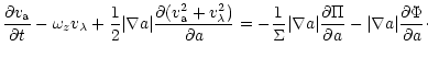 $\displaystyle {\partial v_{\rm a} \over\partial t}-
\omega_z v _{\lambda} +{1\o...
...Pi \over \partial a} -
\vert\nabla a\vert {\partial \Phi \over \partial a}\cdot$