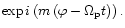 $\exp i\left( m\left (\varphi -\Omega_{\rm p} t\right) \right).$