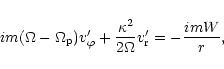 \begin{displaymath}im(\Omega-\Omega_{\rm p}) v'_{\varphi}
+ {\kappa^2\over 2\Omega} v'_{\rm r} =
-{im W\over r},
\end{displaymath}