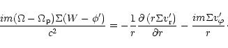 \begin{displaymath}{im (\Omega-\Omega_{\rm p})\Sigma ( W-\phi') \over c^2}=-
{1\...
...right)\over \partial r}
-{im \Sigma v'_{\varphi}
\over r}\cdot
\end{displaymath}