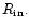 $R_{\rm in}.$