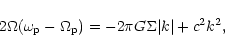\begin{displaymath}2\Omega(\omega_{\rm p} -\Omega_{\rm p}) = - 2\pi G \Sigma \vert k\vert +c^2k^2 ,\end{displaymath}