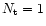 $N_{\rm t} =1$
