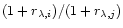 $(1+r_{\lambda,i})/(1+r_{\lambda,j})$